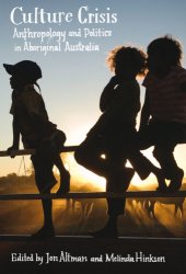 book Culture crisis: anthropology and politics in Aboriginal Australia