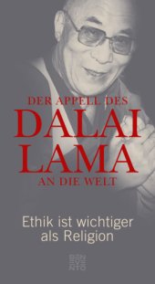 book Der Appell des Dalai Lama an die Welt Ethik ist wichtiger als Religion