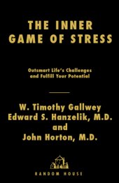 book The inner game of stress: outsmart life's challenges and fulfill your potential