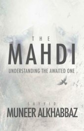 book The Mahdi: understanding the awaited one