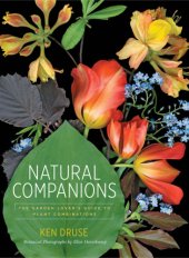 book Natural companions: the garden lover's guide to plant combinations