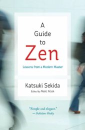 book A guide to Zen: lessons in meditation from a modern master