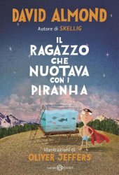 book Il ragazzo che nuotava con i piranha