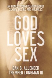 book God loves sex: an honest conversation about sexual desire and holiness