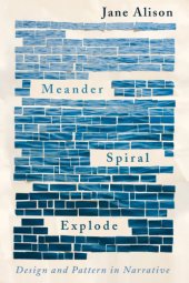 book Meander, spiral, explode: design and pattern in narrative