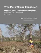 book ''The more things change ... '': the World Bank, Tata and enduring abuses on India's tea plantations