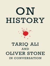 book On history Tariq Ali and Oliver Stone in conversation