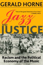 book Jazz and justice: racism and the political economy of the music