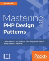 book Mastering PHP design patterns develop robust and reusable code using a multitude of design patterns for PHP 7