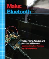 book Make: Bluetooth: Bluetooth LE projects with Arduino, Raspberry Pi, and Smartphones