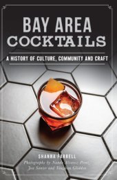 book Bay Area Cocktails A History of Culture, Community and Craft