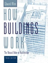 book How buildings work: the natural order of architecture ; drawings by David Swoboda an Edward Allen