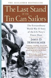 book The Last Stand of the Tin Can Sailors: The Extraordinary World War II Story of the U.S. Navy's Finest Hour