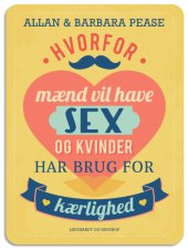 book Hvorfor mænd vil have sex og kvinder har brug for kærlighed: her får du den skinbarlige sandhed