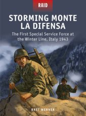 book Storming Monte La Difensa: the First Special Service Force at the Winter Line, Italy 1943