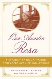 book Our Auntie Rosa: the family of Rosa Parks remembers her life and lessons