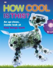 book How cool is this?: an up-close, inside look at how things work