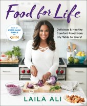 book Food for life: delicious & healthy comfort food from my table to yours!