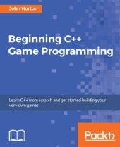 book Beginning C++ game programming: learn C++ from scratch using the OpenGL-powered SFML