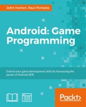 book Android: game programming: extend your game development skills by harnessing the power of Android SDK: a course in three modules