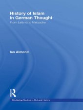 book History of Islam in German thought from Leibniz to Nietzsche