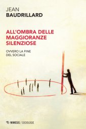 book All'ombra delle maggioranze silenziose: ovvero la fine del sociale