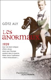 book Les anormaux les meurtres par euthanasie en Allemagne, 1939-1945