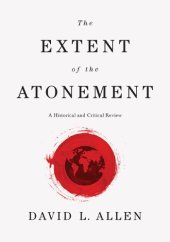 book The extent of the atonement: a historical and critical review