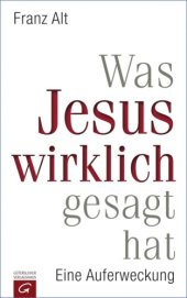 book Was Jesus wirklich gesagt hat Eine Auferweckung