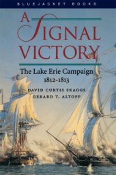 book A signal victory: the Lake Erie campaign, 1812-1813