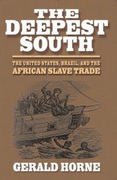 book The Deepest South: The United States, Brazil, and the African Slave Trade