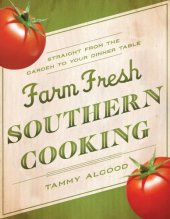 book Farm fresh Southern cooking: straight from the garden to your dinner table