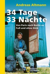 book 34 Tage 33 Nächte Von Paris nach Berlin zu Fuß und ohne Geld