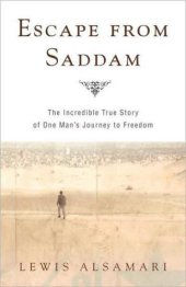 book Escape From Saddam: The Incredible True Story of One Man's Journey to Freedom