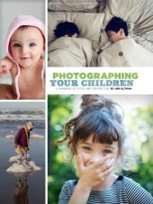 book Photographing Your Children: A Handbook of Style and Instruction