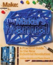 book The maker's manual a practical guide to the new industrial revolution