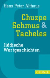 book Chuzpe, Schmus & Tacheles Jiddische Wortgeschichten