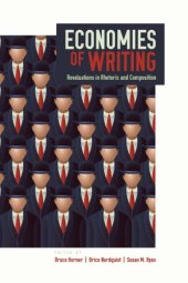 book Economies of writing: revaluations in rhetoric and composition