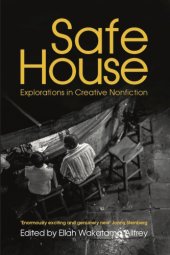 book Safe house: explorations in creative nonfiction