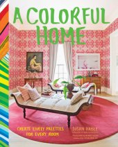 book A colorful home: create lively palettes for every room