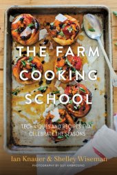 book The farm cooking school: techniques and recipes for inspired seasonal cooking