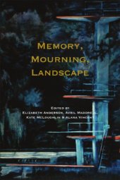 book Memory, Mourning, Landscape (At the interface