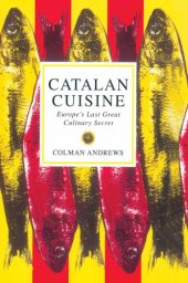 book Catalan Cuisine Europe's Last Great Culinary Secret