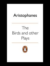 book The birds and other plays: the knights, Peace, Wealth, the assemblywomen