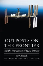 book Outposts on the frontier: a fifty-year history of space stations