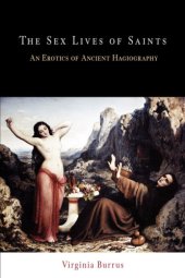 book The sex lives of saints: an erotics of ancient hagiography