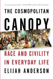 book The cosmopolitan canopy: race and civility in everyday life