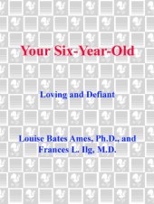 book Your six-year-old: defiant but loving