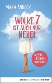 book Wolke 7 ist auch nur Nebel: Moyas Liebesexperiment