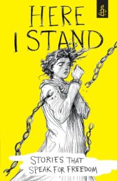 book Here I Stand: Stories that Speak for Freedom